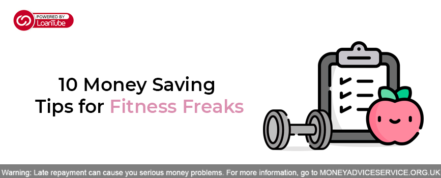 10 Money Saving Tips for Fitness Freaks